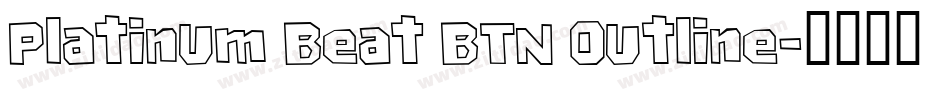 Platinum Beat BTN Outline字体转换